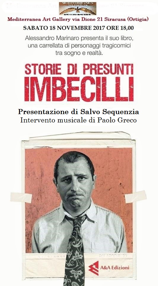Storie di presunti imbecilli di Marinaro alla Mediterranea Art Gallerie di  Siracusa