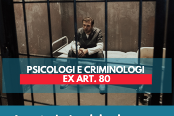 Bandi  – Esperti Psicologi e Criminologi ex art. 80: aperte le iscrizioni in Sicilia e Calabria!